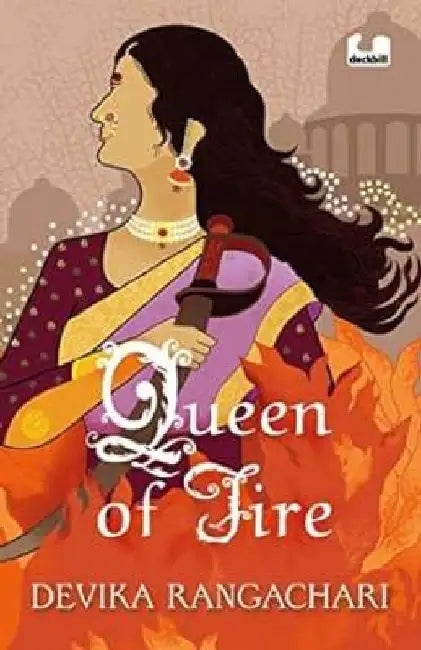 Queen of Fire by Devika Rangachari