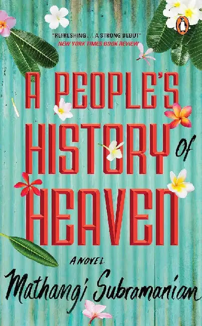 A Peoples History Of Heaven by Mathangi Subramanian