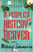 A Peoples History Of Heaven by Mathangi Subramanian