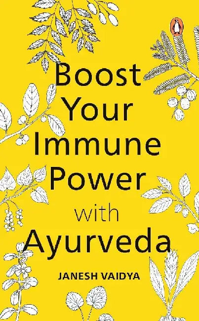 Boost Your Immune Power With Ayurveda by Janesh Vaidya
