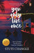 You Only Live Once: One For Passion Two For Love Three For Friendship by Stuti Changle