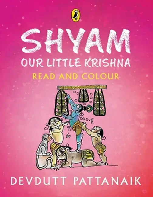 Shyam, Our Little Krishna (Read and Colour) by Devdutt Pattanaik