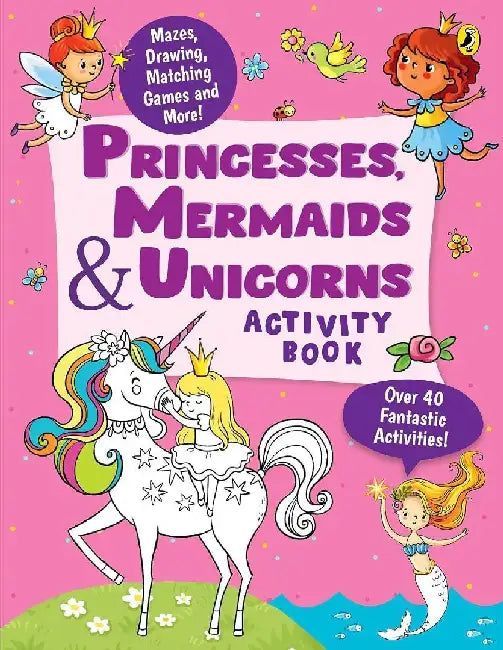 Princesses Mermaids And Unicorns Activity Book by Penguin India