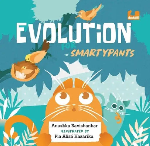Evolution for Smartypants by Anushka Ravishankar