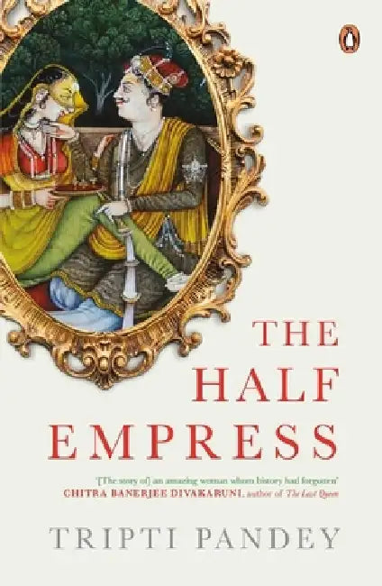 The Half Empress by Tripti Pandey