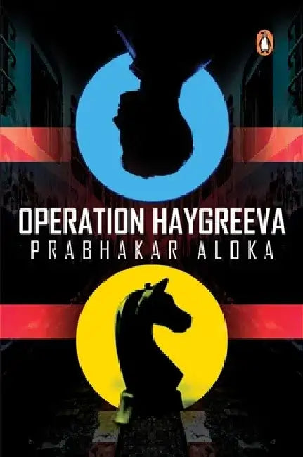 Operation Haygreeva by Prabhakar Aloka