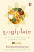 Yogiplate: The Fundamentals of Sattvic Food by Radhavallabha Das