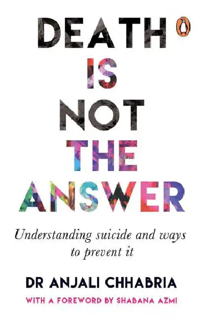 Death Is Not The Answer by Chhabria Anjali