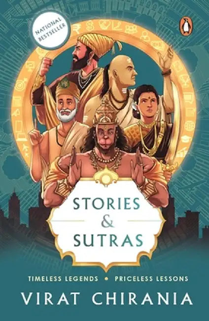 Stories and Sutras: Timeless Legends. Priceless Lessons. by Virat Chirania