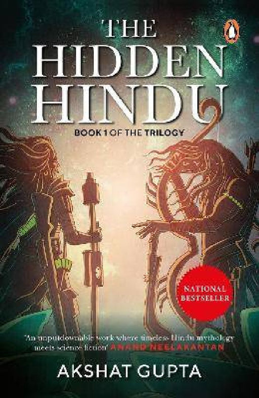 The Hidden Hindu: Science-Fiction Meets Indian Mythology in A Nail Biting Thriller Set in 2020 by Akshat Gupta