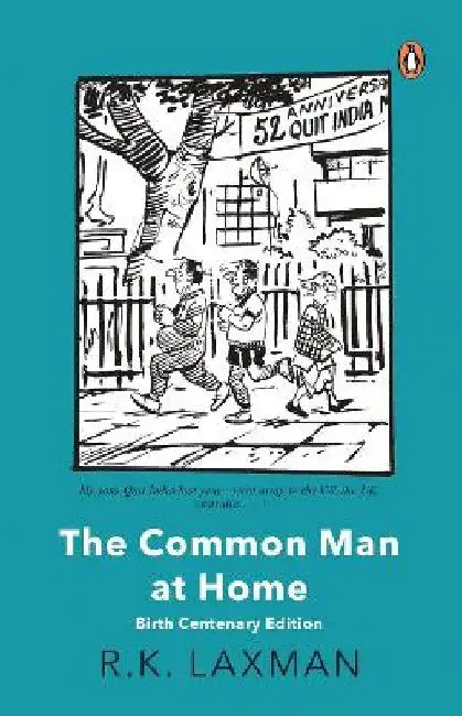The Common Man At Home: Birth Centenary Edition by R.K. Laxman