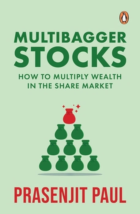 Multibagger Stocks: How to Multiply Wealth in the Share Market by Prasenjit Paul