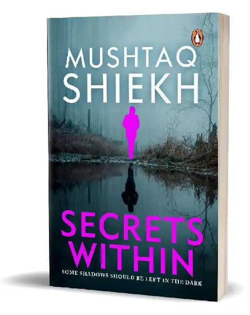 Secrets Within by Mushtaq Sheikh