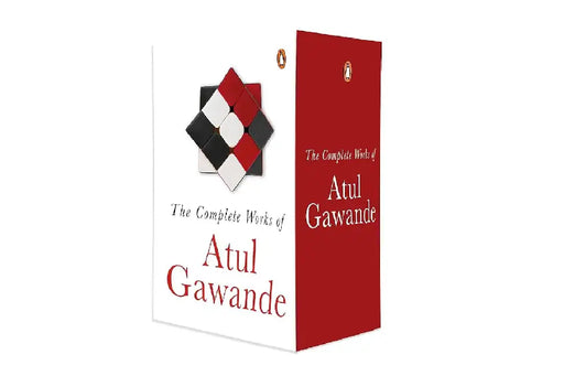 The Collected Works of Atul Gawande: the Checklist Manifesto + Better + Being Mortal + Complications by Atul Gawande
