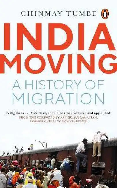 India Moving: A History of Migration by Chinmay Tumbe