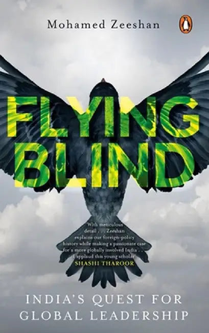 Flying Blind: India's Quest for Global Leadership by Mohamed Zeeshan