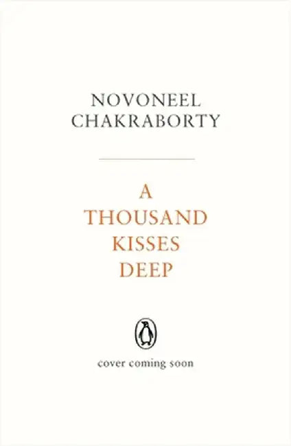 A Thousand Kisses Deep by Novoneel Chakraborty
