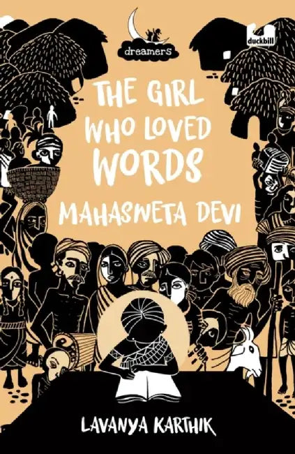 The Girl Who Loved Words: Mahashweta Devi by Lavanya Karthik