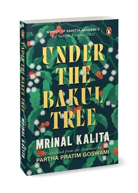 Under the Bakul Tree by Mrinal Kalita