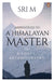 Apprenticed to a Himalayan Master: A Yogi's Autobiography by Sri M