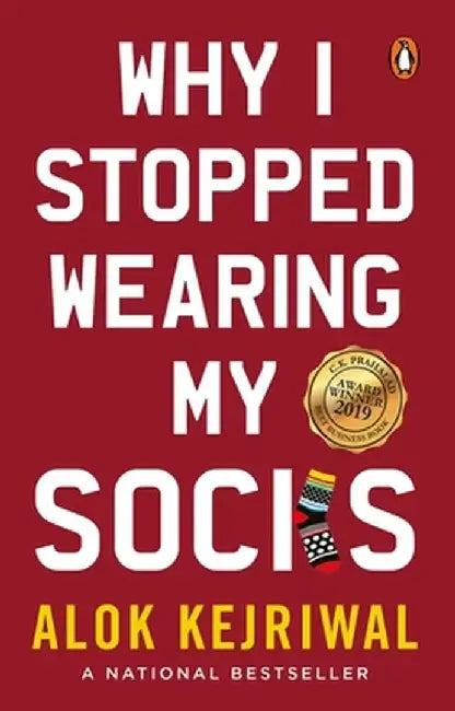 Why I Stopped Wearing My Socks by Alok Kejriwal