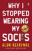 Why I Stopped Wearing My Socks by Alok Kejriwal