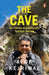 The Cave: An Internet Entrepreneur's Spiritual Journey by Alok Kejriwal