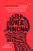 Stop Overthinking: 23 Techniques to Relieve Stress, Stop Negative Spirals, Declutter Your Mind, and Focus On the Present by Nick Trenton