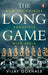 The Long Game: How the Chinese Negotiate with India by Vijay Gokhale