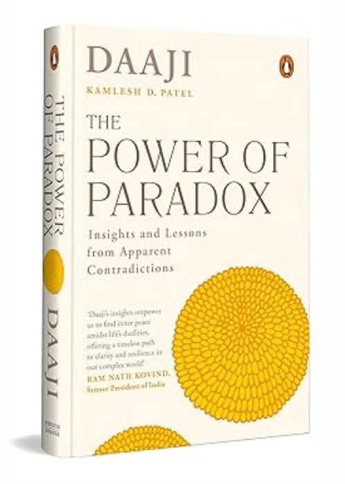 The Power of Paradox by Kamlesh D. Patel