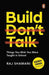 Build, Don't Talk: Things You Wish You Were Taught in School by Raj Shamani