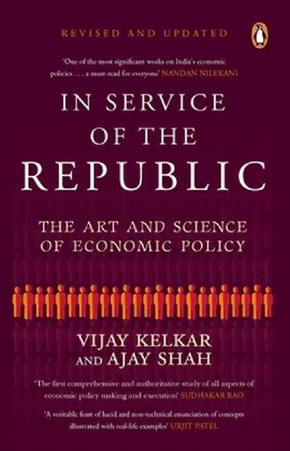 In Service of the Republic: The Art and Science of Economic Policy by Vijay Kelkar
