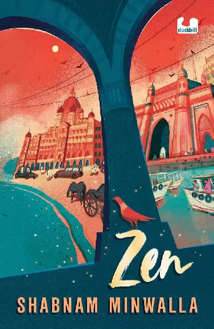 Zen: An Unputdownable Novel Painting Mumbai of 1935 and 2019 by Shabnam Minwalla