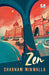 Zen: An Unputdownable Novel Painting Mumbai of 1935 and 2019 by Shabnam Minwalla