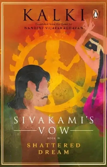 Sivakami's Vow: Shattered Dream by Kalki