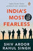 India's Most Fearless: India's Iconic Series On Military Heroes by Shiv Aroor