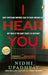 I Hear You: Most Expectant Mothers Talk to Their Unborn. But What If the Unborn Starts to Respond? a Psychological Thriller with J by Nidhi Upadhyay