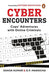 Cyber Encounters: Cops' Adventures with Online Criminals by Ashok Kumar