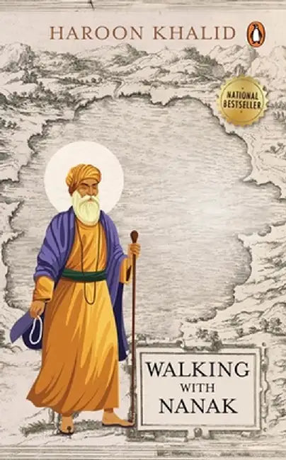 Walking with Nanak by Haroon Khalid