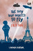 The Boy Who Wanted to Fly: Jrd Tata (Dreamers Series) by Lavanya Karthik