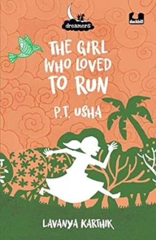 The Girl Who Loved to Run: PT Usha by Lavanya Karthik