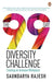 The 99 Day Diversity Challenge: Creating an Inclusive Workplace by Saundarya Rajesh