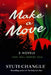 Make a Move: 3 Novels That Will Inspire You: You Only Live Once / On the Open Road / Where the Sun Never Sets by Stuti Changle