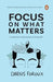Focus on What Matters by Darius Foroux