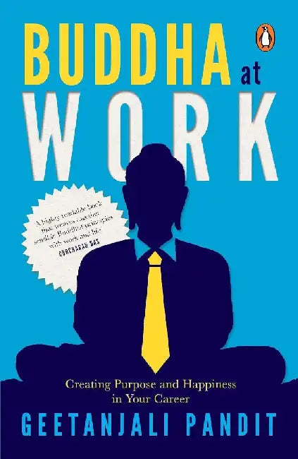 Buddha At Work by Geetanjali Pandit
