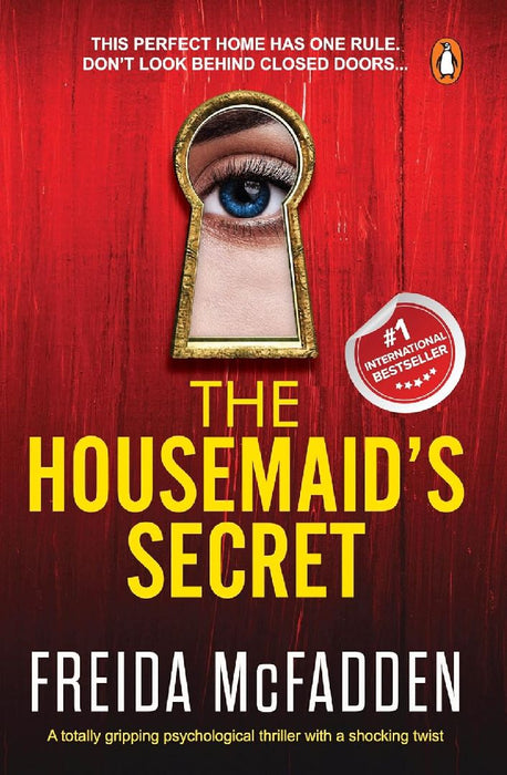 The Housemaid's Secret: A Totally Gripping Psychological Thriller With A Shocking Twist by Freida Mcfadden