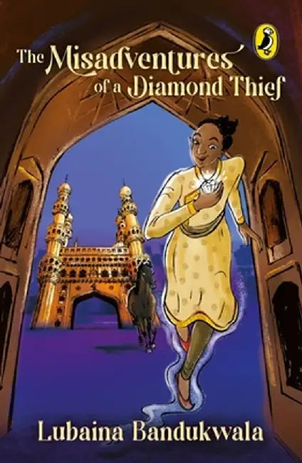 The Misadventures of a Diamond Thief by Lubaina Bandukwala