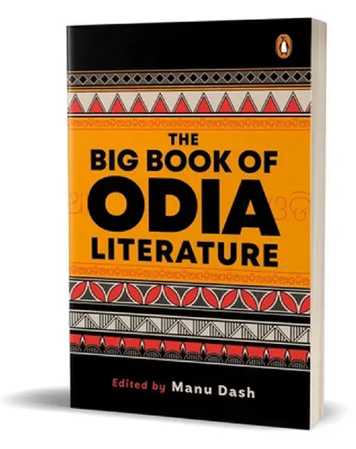 The Big Book of Odia Literature by Manu Dash