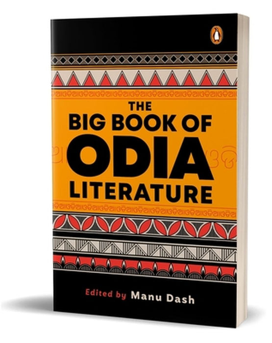 The Big Book of Odia Literature by Manu Dash