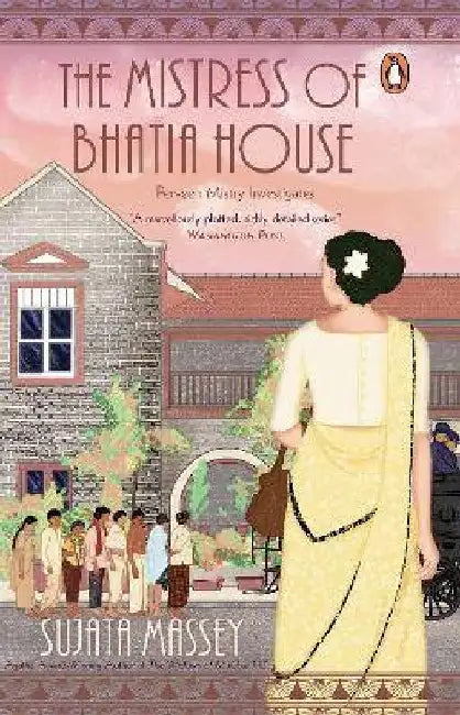 The Mistress of Bhatia House by Sujata Massey